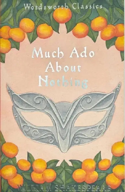 Much ADO about Nothing by William Shakespeare