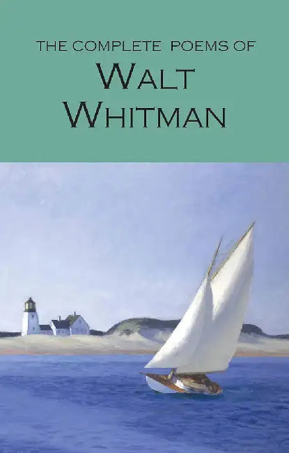 The Complete Poems of Walt Whitman by Walt Whitman
