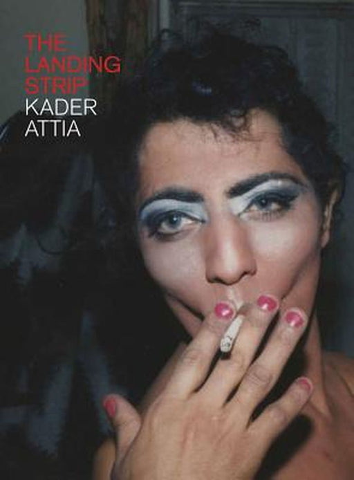 Kader Attia: The Landing Strip by Kader Attia
