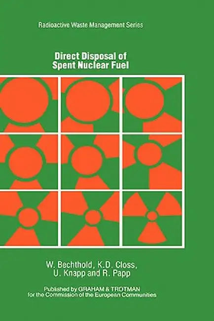 Direct Disposal of Spent Nuclear Fuel by W. Bechthold