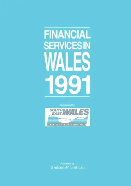 Financial Services in Wales 1991 by G. Bricault