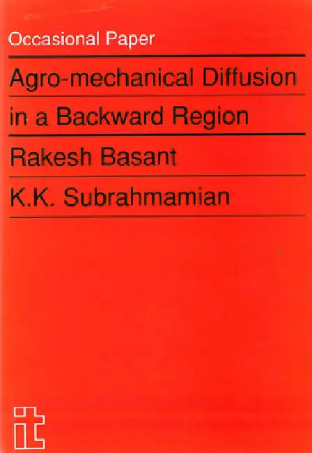 Agro-Mechanical Diffusion in a Backward Region by Rakesh Basant