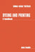 Dyeing and Printing: A Handbook by John Foulds