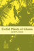 Useful Plants of Ghana by Daniel Abbiw