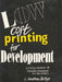 Low Cost Printing for Development: A Printing Handbook for Third World Development and Education by Jonathan Zeitlyn
