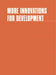 More Innovations for Development by Een Gillis
