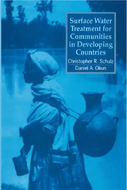 Surface Water Treatment for Communities in Developing Countries by Christopher Schultz