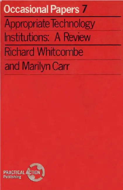 Appropriate Technology Institutions: A Review by Richard Whitcombe