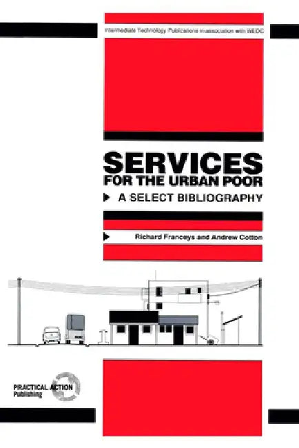Services for the Urban Poor: A Select Bibliography by Richard Franceys