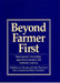 Beyond Farmer First: Rural Peoples Knowledge, Agricultural Research and Extension Practice by Ian Scoones