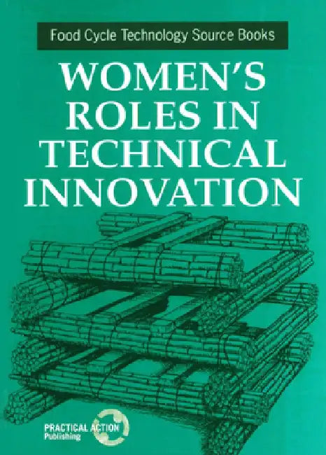 Women's Roles in Technical Innovation by Unifem
