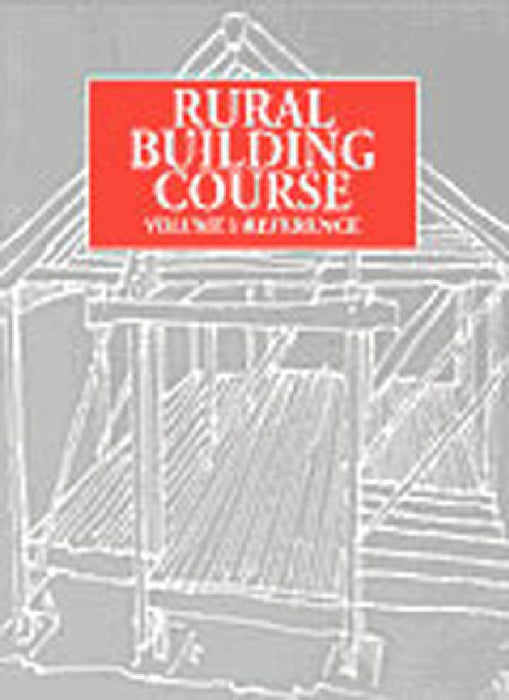 Rural Building Course Volume 1: Reference by Tool