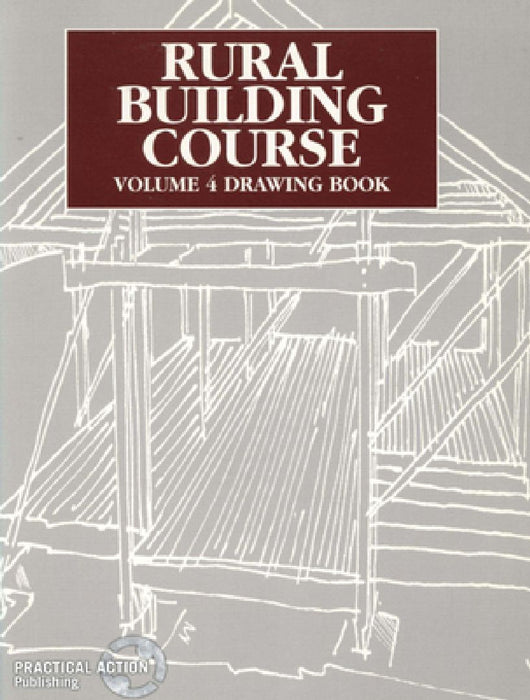 Rural Building Course Volume 4: Drawing Book by Tool