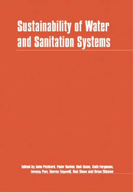 Sustainability of Water and Sanitation Systems by John Pickford