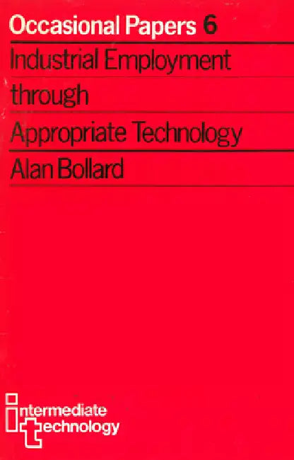 Industrial Employment Through Appropriate Technology by Alan Bollard