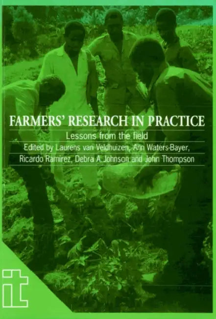 Farmers' Research in Practice: Lessons from the Field by Laurens Van Veldhuizen