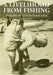 Livelihood from Fishing: Globalization and Sustainable Fisheries Policies by Alain Le Sann