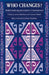 Who Changes?: Institutionalizing Participation in Development by James Blackburn