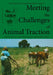 Meeting the Challenges of Animal Traction: A Resource Book of the Animal Traction Network for Eastern and Southern Africa (Atnesa) by Paul Starkey