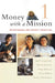 Money with a Mission Volume 1: Microfinance and Poverty Reduction by James Copestake