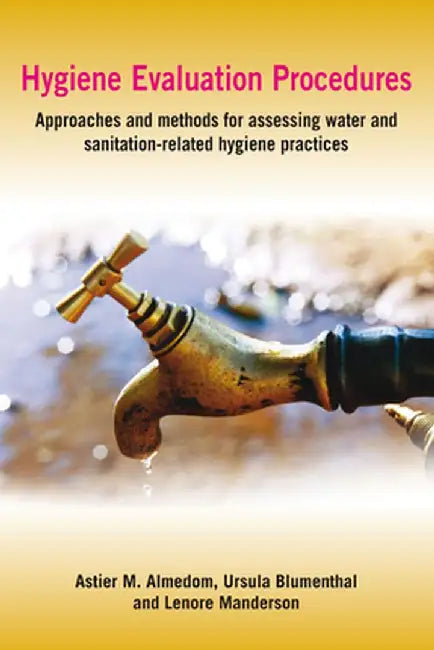 Hygiene Evaluation Procedures by Astier M. Almedom