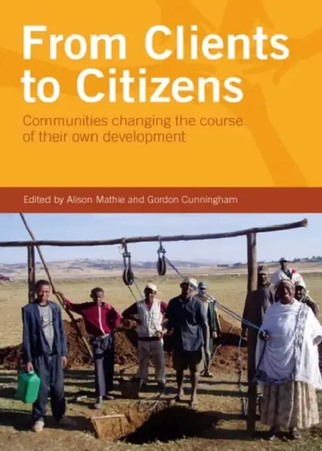 From Clients to Citizens by Allison Mathie, Gordon Cunningham