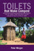 Toilets That Make Compost: Low-Cost, Sanitary Toilets That Produce Valuable Compost for Crops in an African Context by Peter Morgan