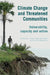 Climate Change and Threatened Communities: Vulnerability, Capacity, and Action by A. Peter Castro, Dan Taylor, David W. Brokensha