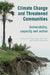 Climate Change and Threatened Communities: Vulnerability, Capacity, and Action by A. Peter Castro