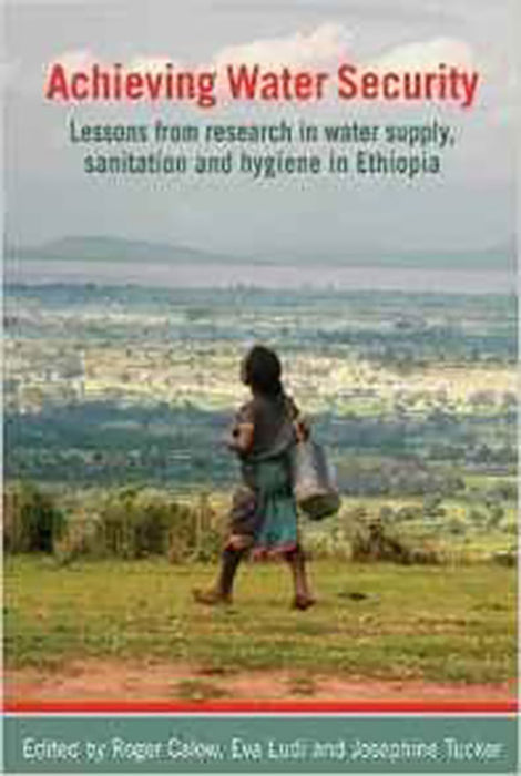 Achieving Water Security: Lessons from Research in Water Supply, Sanitation, and Hygiene in Ethiopia