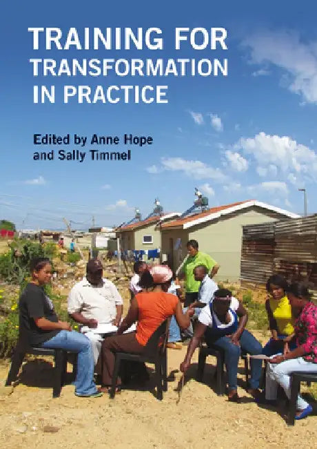Training for Transformation in Practice by Anne Hope