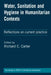 Water, Sanitation and Hygiene in Humanitarian Contexts: Reflections on Current Practice by Richard C. Carter