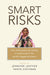 Smart Risks: How Small Grants Are Helping to Solve Some of the World's Biggest Problems by Jennifer Lentfer, Tanya Cothran