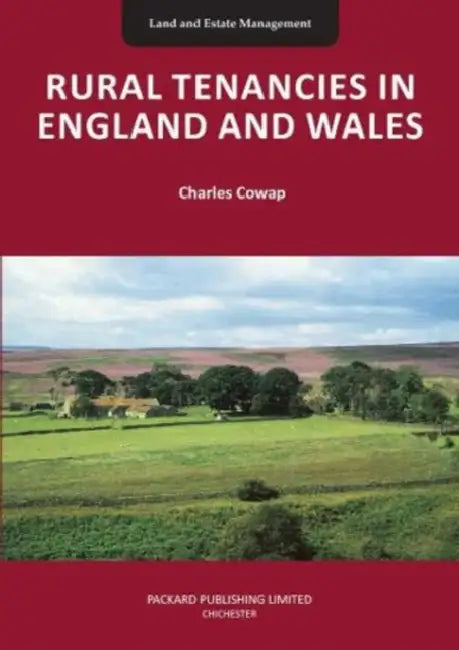 Rural Tenancies in England and Wales by Charles Cowap