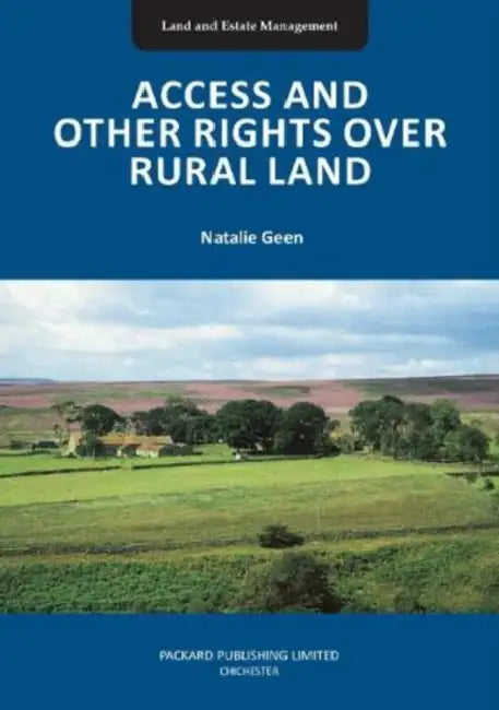 Access and Other Rights Over Rural Land by Natalie Geen