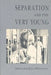 Separation and the Very Young by James Robertson