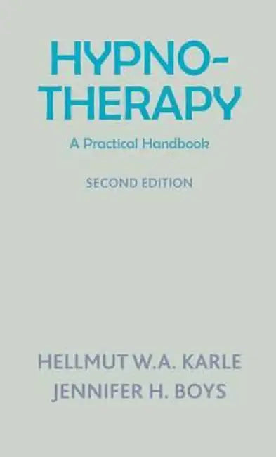 Hypnotherapy: A Practical Handbook (Second Edition) by Hellmut Karle