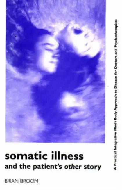 Somatic Illness and the Patient's Other Story by Roderick Hunt