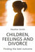 Children Feelings and Divorce: Finding the Best Outcome by Heather Smith