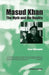 Masud Khan: The Myth and the Reality by Roger Willoughby, Pearl King