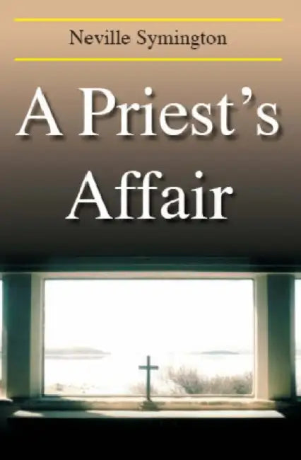 A Priest's Affair by Neville Symington