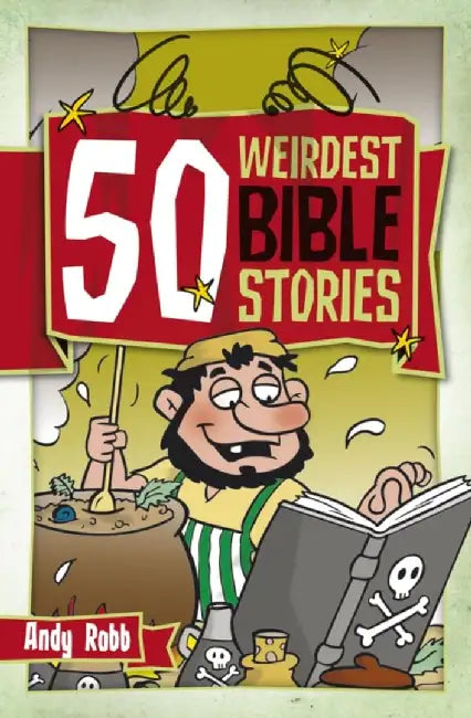 50 Weirdest Bible Stories by Andy Robb