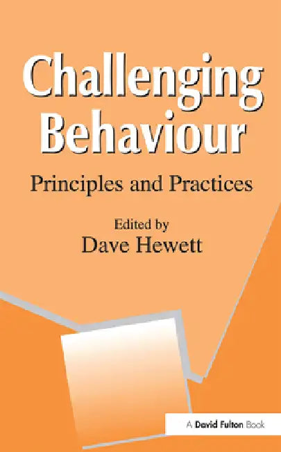 Challenging Behaviour: Principles and Practices by Hewett