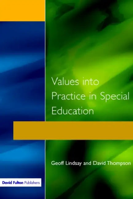 Values Into Practice in Special Education by Geoff Lindsay