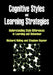 Cognitive Styles and Learning Strategies: Understanding Style Differences in Learning and Behavior by Richard Riding, Stephen Rayner