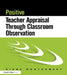 Positive Teacher Appraisal Through Classroom Observation by Diane Montgomery