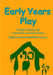Early Years Play: A Happy Medium for Assessment and Intervention by Zahirun Sayeed