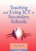 Teaching and Using ICT in Secondary Schools by Terry Russell