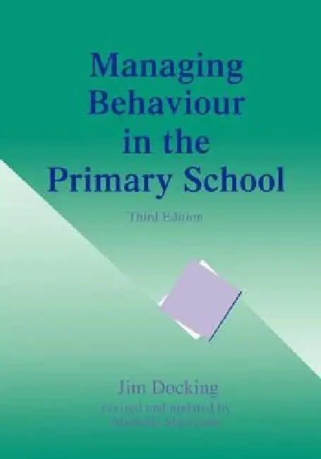 Managing Behaviour in the Primary School by Jim Docking