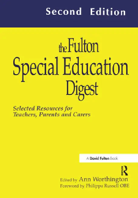 The Fulton Special Education Digest: Selected Resources for Teachers, Parents and Carers by Ann Worthington